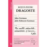 Reteta pentru dragoste - John Gottman, Julie Schwartz Gottman, editura Curtea Veche