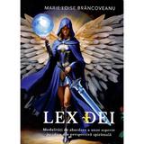 Lex Dei - Marie Loise Brancoveanu, editura Marie Loise Brancoveanu