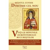 Sfantul Cuvios Dimitrie cel Nou. Viata si minunile ocrotitorului Bucurestilor, editura Cuvantul Vietii