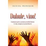 Duhule, vino! - Daniel Muresan, editura Casa Cartii
