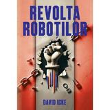 Revolta robotilor - David Icke, editura Daksha