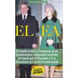 El si Ea. Povestile sotilor Ceausescu si ale politicienilor comunisti - Adrian Eugen Cristea, editura Evenimentul Si Capital