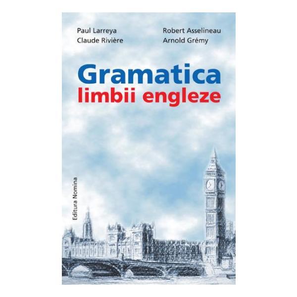 Gramatica limbii engleze - Paul Larreya, Robert Asselineau, editura Nomina