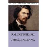 Crima si pedeapsa - F.M. Dostoievski, editura Cartex