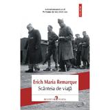 Scanteia de viata - Erich Maria Remarque, editura Polirom