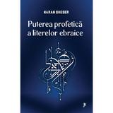 Puterea profetica a literelor ebraice - Naran Gheser, editura Librex