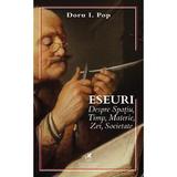 Eseuri despre Spatiu, Timp, Materie, Zei, Societate - Doru I. Pop, editura Cartea Romaneasca Educational