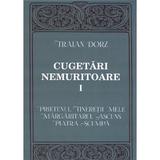 Cugetari nemuritoare Vol.1 - Traian Dorz, editura Oastea Domnului