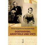 Dostoievski, amintirile unei vieti - Anna Grigorievna Dostoievskaia, editura Nepsis