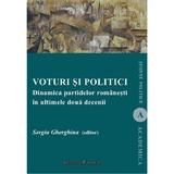 Voturi si politici. Dinamica partidelor romanesti in ultimele doua decenii - Sergiu Gherghina, editura Institutul European