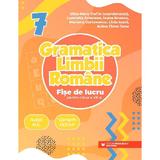 Gramatica limbii romane - Clasa 7 - Fise de lucru - Eliza-Mara Trofin, Luminita Ardelean, Ioana Enescu, editura Paralela 45