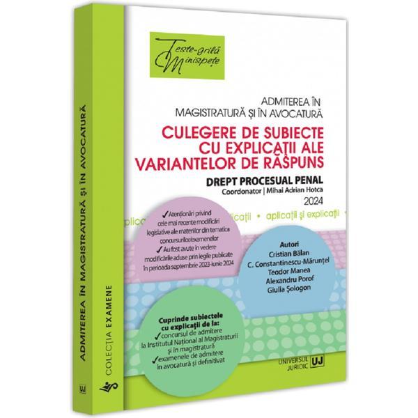 Admiterea in magistratura si in avocatura. Culegere Ed.6 - Mihai Adrian Hotca, Cristian Balan, Catalin Constantinescu-Maruntel, editura Universul Juridic