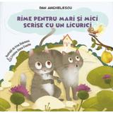 Rime pentru mari si mici scrise cu un licurici - Dan Anghelescu, editura Aius