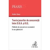 Teoria jocurilor de concurenta intre S.U.A. si U.E - Andrei Alecu, editura C.h. Beck