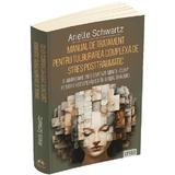 Manual de tratament pentru tulburarea complexa de stres posttraumatic - Arielle Schwartz, editura Herald