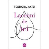 Lacrimi de tei - Teodora Matei, editura Tritonic