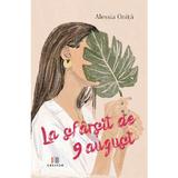 La sfarsit de 9 august - Alessia Onita, Editura Creator