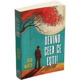 Devino ceea ce esti! - Alan Watts, editura Herald