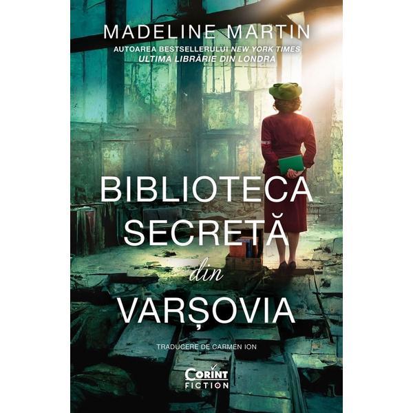 Biblioteca secreta din Varsovia - Madeline Martin, editura Corint