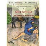 Imparatia virtutilor Vol.7: Milostenia. Vistiernicul virtutilor - Adrian Chiaga, Cristina Chiaga, editura Egumenita