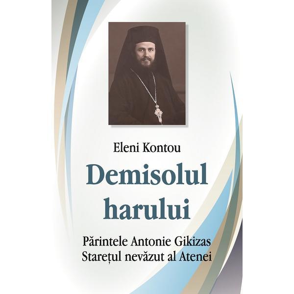 Demisolul harului - Antonie Gikizas, editura Egumenita