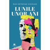 Lunile unor ani - Dan-Octavian Nicolaie, Editura Creator