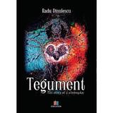 Tegument. The story of a screenplay - Radu Dinulescu, Editura Creator