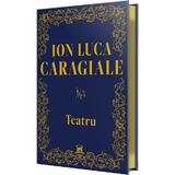 Teatru - Ion Luca Caragiale, editura Didactica Publishing House