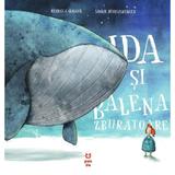 Ida si balena zburatoare - Rebecca Gugger, Simon Rothlisberger, editura Pandora