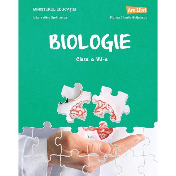 Biologie - Clasa 7 - Manual - Iuliana-Alina Sprincenea, Florina-Claudia Ghitulescu, editura Ars Libri