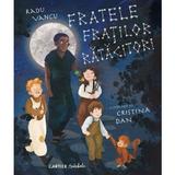 Fratele fratilor ratacitori - Radu Vancu, editura Cartier