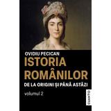 Istoria romanilor de la origini si pana astazi Vol.2 - Ovidiu Pecican, editura Cuantic