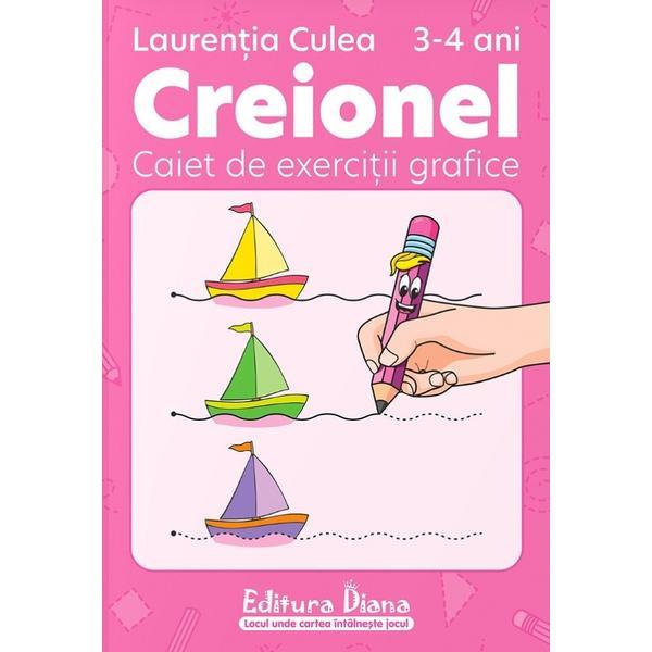 Creionel 3-4 ani. Caiet de exercitii grafice Ed.2024 - Laurentia Culea, editura Diana