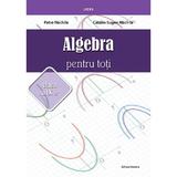 Algebra pentru toti - Clasa 9 - Petre Nachila, Catalin Eugen Nachila, editura Nomina