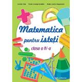 Matematica pentru isteti - Clasa 4 - Lucian Stan, Viorel-George Dumitru, Marie-Louise Ungureanu, editura Nomina