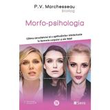 Morfo-psihologia - P.V. Marchesseau, editura Sens