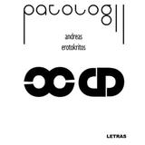 Patologii - Andreas Erotokritos, editura Letras