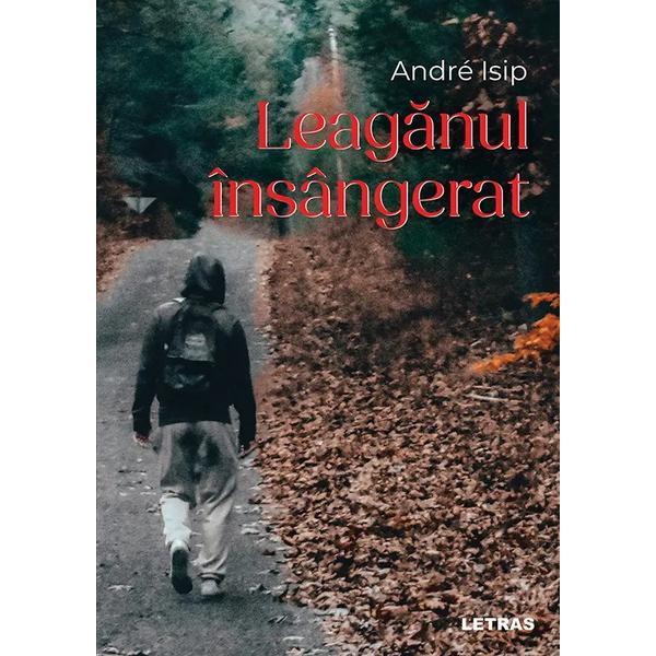 Letras Leaganul insangerat Andre Isip, editura