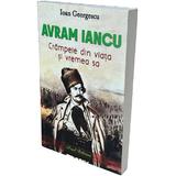 Avram Iancu. Crampeie din viata si vremea sa - Ioan Geogescu, editura Paul Editions