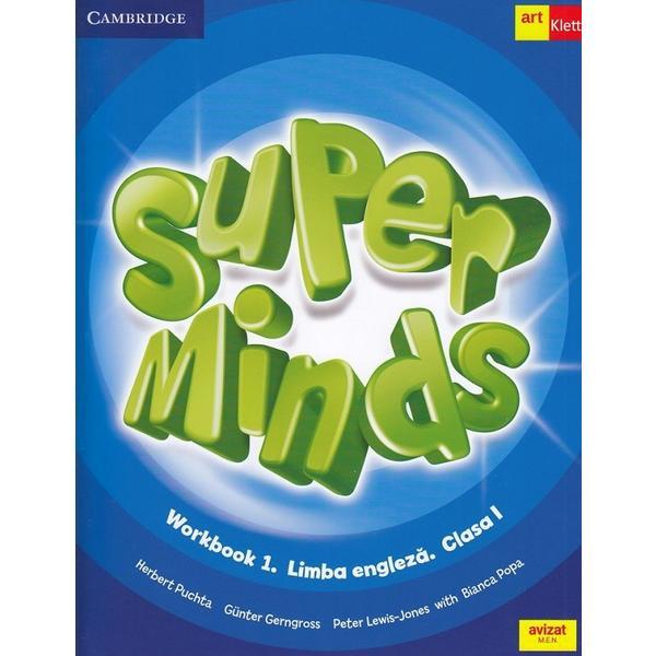 Super Minds. Workbook 1. Limba Engleza - Clasa 1 - Herbert Puchta, Gunter Gerngross, Peter Lewis-Jones, Bianca Popa, editura Grupul Editorial Art