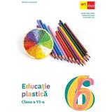 Educatie plastica - Clasa 6 - Manual - Sanda Amarandei, Andreea Borbely, Constantin Cioc, editura Grupul Editorial Art