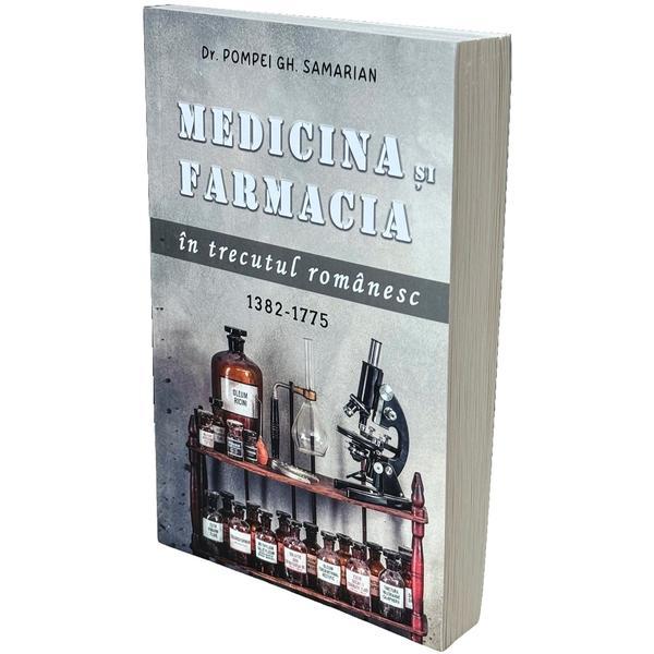 Medicina si farmacia in trecutul romanesc 1382-1775 - Pompei Gh. Samarian, editura Paul Editions