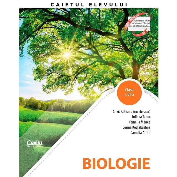 Biologie - Clasa 6 - Caietul elevului - Silvia Olteanu, Iuliana Tanur, Camelia Manea, Corina Kodjabashija, Camelia Afrim, editura Corint