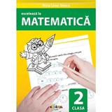 Exceleaza la matematica - Clasa 2 - Nina Leon Stoica, editura Dorinta