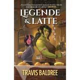 Legende si Latte - Travis Baldree, editura Alice Books