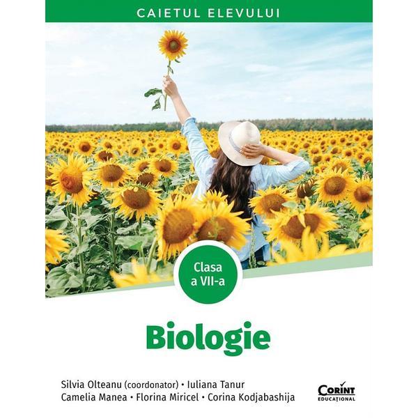 Biologie - Clasa 7 - Caietul elevului - Silvia Olteanu, Iuliana Tanur, Camelia Manea, Florina Miricel, Corina Kodjabashija