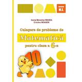 Matematica - Clasa 6 - Culegere de probleme - Ioana Monalisa Manea, Cristina Neagoe, editura Puisor