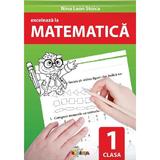 Exceleaza la matematica - Clasa 1 - Nina Leon Stoica, editura Dorinta