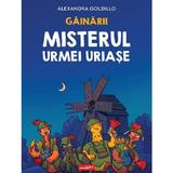 Gainarii. Misterul urmei uriase - Alexandra Goldillo, editura Grupul Editorial Art