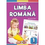 Exceleaza la limba romana - Clasa 1 - Veronica Ene, editura Dorinta